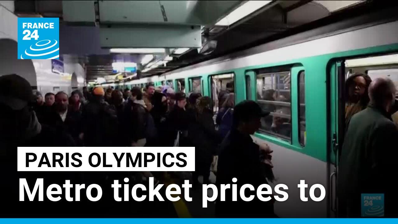 Paris metro ticket price to double during 2024 Olympics France 24
